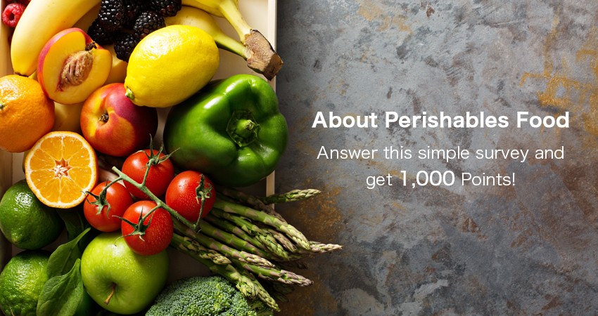 Survey about perishables food～ Get 1,000pt by answering this simple survey!