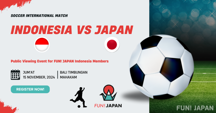 Event untuk Mendukung Kualifikasi Final Piala Dunia Asia “Indonesia vs Jepang”!